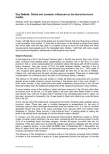 Guy Debelle: Global and domestic influences on the Australian bond market Address by Mr Guy Debelle, Assistant Governor (Financial Markets) of the Reserve Bank of Australia, at the KangaNews Debt Capital Markets Summit 2
