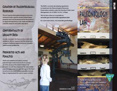 Curation of Paleontological Resources The BLM is currently developing regulations to implement the Paleontological Resources Preservation subtitle under the Omnibus Public Land