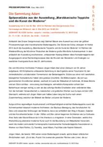PRESSEINFORMATION, Graz, MärzDie Sammlung Adam Spitzenstücke aus der Ausstellung „Marokkanische Teppiche und die Kunst der Moderne“ Ausstellung von 6. bis 30. Mai 2015 im Rahmen des Designmonats Graz