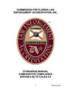 COMMISSION FOR FLORIDA LAW ENFORCEMENT ACCREDITATION, INC. STANDARDS MANUAL COMPARATIVE COMPLIANCE EDITION 5.06 TO CALEA 5.0