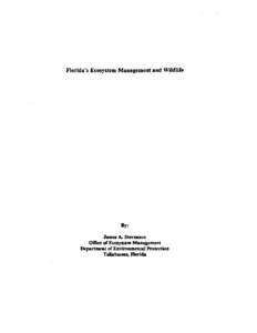 Florida’s Ecosystem Management and Wildlife  By: James A. Stevenson Offke of Ecosystem Management Department of Environmental Protection