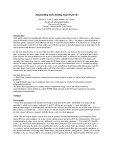 Augmenting and Limiting Search Queries Elaine G. Toms, Luanne Freund, and Cara Li Faculty of Information Studies University of Toronto Toronto, Ontario M4W 3V8 Canada {toms, freund}@fis.utoronto.ca; [removed]