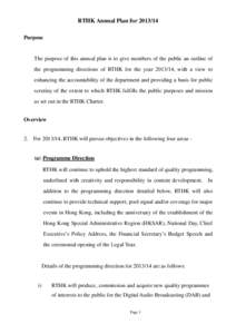 RTHK Annual Plan for[removed]Purpose The purpose of this annual plan is to give members of the public an outline of the programming directions of RTHK for the year[removed], with a view to enhancing the accountability of 