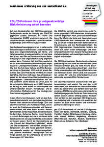 Gemeinsame Erklärung des CSD Deutschland e.V.  CDU/CSU müssen ihre grundgesetzwidrige Diskriminierung sofort beenden Auf dem Bundestreffen der CSD Organisationen Deutschlands wurde die Haltung der CDU/CSU