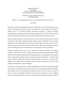 Prepared Testimony of Joel Webster Director, Center for Western Lands Theodore Roosevelt Conservation Partnership Committee on Energy and Natural Resources United States Senate