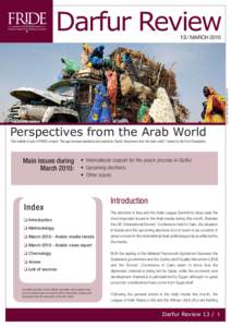 Darfur Review  Perspectives from the Arab World This bulletin is part of FRIDE’s project “The gap between narratives and practices. Darfur: Responses from the Arab world”, funded by the Ford Foundation.  Main issue