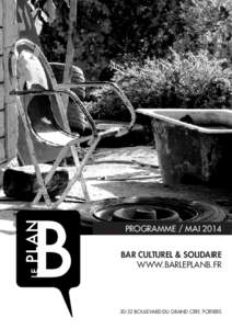 PROGRAMME / MAI 2014 BAR CULTUREL & SOLIDAIRE WWW.BARLEPLANB.FRBOULEVARD DU GRAND CERF, POITIERS