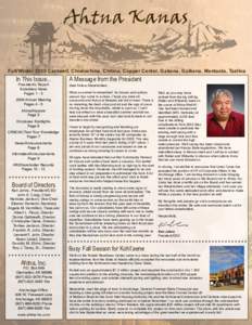 Ahtna Kanas Fall/Winter 2009 Cantwell, Chistochina, Chitina, Copper Center, Gakona, Gulkana, Mentasta, Tazlina In This Issue... President’s Report Subsidiary News