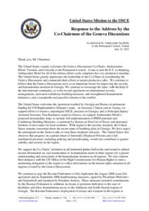United States Mission to the OSCE  Response to the Address by the Co-Chairmen of the Geneva Discussions As delivered by Ambassador Ian Kelly to the Permanent Council, Vienna