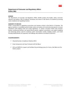 Department of Consumer and Regulatory Affairs DCRA (CR0) MISSION The Department of Consumer and Regulatory Affairs (DCRA) protects the health, safety, economic interests and quality of life of residents, businesses and v