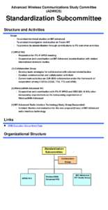 Advanced Wireless Communications Study Committee (ADWICS) Standardization Subcommittee Structure and Activities Scope