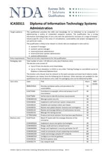 ICA50311 Target audience Diploma of Information Technology Systems Administration This qualification provides the skills and knowledge for an individual to be competent in