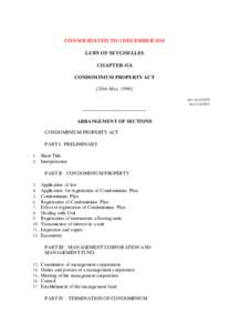 CONSOLIDATED TO 1 DECEMBER 2014 LAWS OF SEYCHELLES CHAPTER 41A CONDOMINIUM PROPERTY ACT [20th May, 1996] Act 14 of 1992