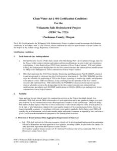 Willamette Falls Hydroelectric Project, FERC Project No. 2233;Certification Pursuant to Section 401 of the federal Clean Water Act - Certification Conditions, and Water Quality Monitoring and Management Plan