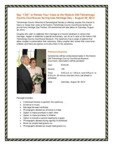Say “I DO” or Renew Your Vows at the Historic Old Tishomingo County Courthouse during Iuka Heritage Day – August 30, 2014 Tishomingo County Historical & Genealogical Society is offering couples the chance to marry 