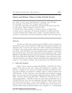 The 28th International Cosmic Ray Conference  1 Onsets and Release Times in Solar Particle Events A.J. Tylka,1 C.M.S. Cohen,2 W.F.Dietrich,3 S. Krucker,4 R.E. McGuire,5