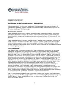 POLICY STATEMENT Guidelines for Refractive Surgery Advertising A joint statement of the American Academy of Ophthalmology, the American Society of Cataract and Refractive Surgery and the International Society of Refracti