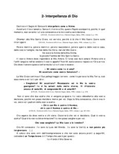 2- Interpellanza di Dio Darò loro il Segno di Giona e li interpellerò come a Ninive. Ascolterò il loro lamento. Senza il ritorno a Dio, questo Popolo scomparirà, poiché, in quel