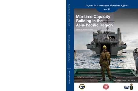 Papers in Australian Maritime Affairs No. 30  Papers in Australian Maritime Affairs No. 30  Maritime Capacity