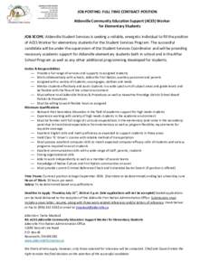 JOB POSTING: FULL TIME CONTRACT POSITION Alderville Community Education Support (ACES) Worker for Elementary Students JOB SCOPE: Alderville Student Services is seeking a reliable, energetic individual to fill the positio