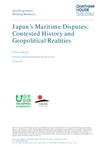 Asia Programme Meeting Summary Japan’s Maritime Disputes: Contested History and Geopolitical Realities