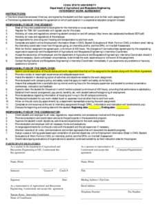 I OWA STATE UNI VERSI TY Department of Agricultural and Biosystems Engineering I NTERNSHI P WORK AGREEM ENT I NSTRUCTI ONS: • This form should be reviewed, filled out, and signed by the student and their supervisor pri