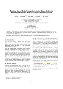 Coupling Named Entity Recognition, Vector-Space Model and Knowledge Bases for TREC-11 Question Answering Track P. Bellot(1), E. Crestan(1,2), M. El-Bèze (1), L. Gillard(1), C. de LoupyLaboratoire d’Informatiqu