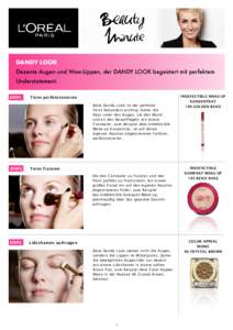 DANDY LOOK Dezente Augen und Wow-Lippen, der DANDY LOOK begeistert mit perfektem Understatement. Step 1  Teint perfektionieren