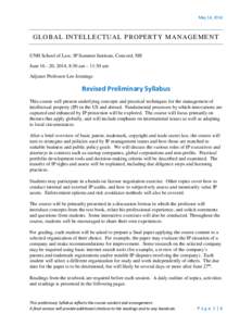 May 14, 2014  G LO BA L INT E LLE CT UA L P ROP ERT Y MANAGE ME NT UNH School of Law, IP Summer Institute, Concord, NH June[removed], 2014, 8:30 am – 11:30 am Adjunct Professor Leo Jennings