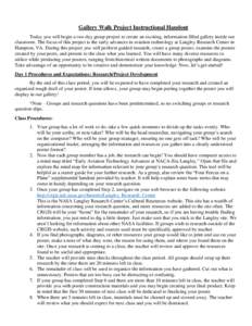 Gallery Walk Project Instructional Handout Today you will begin a two day group project to create an exciting, information filled gallery inside our classroom. The focus of this project is the early advances in aviation 