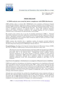 COMMITTEE OF EUROPEAN SECURITIES REGULATORS Date: 2 November 2009 Ref.: CESR[removed]PRESS RELEASE A CESR analysis sees room for better compliance with IFRS disclosures