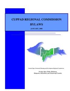 CUPPAD REGIONAL COMMISSION BYLAWS JANUARY, 2008 Central Upper Peninsula Planning and Development Regional Commission