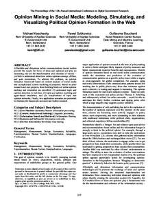 The Proceedings of the 12th Annual International Conference on Digital Government Research  Opinion Mining in Social Media: Modeling, Simulating, and Visualizing Political Opinion Formation in the Web Michael Kaschesky