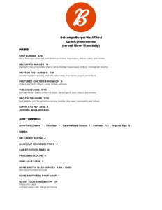 Belcampo Burger West Third Lunch/Dinner menu (served 10am-10pm daily) MAINS FAST BURGER 6/9
