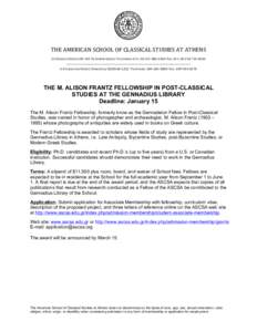 THE	
  AMERICAN	
  SCHOOL	
  OF	
  CLASSICAL	
  STUDIES	
  AT	
  ATHENS	
   	
   54	
  SOUIDIAS	
  STREET,	
  GR-­‐106	
  76	
  ATHENS	
  GREECE	
  TELEPHONE:	
  011-­‐30-­‐213-­‐000-­‐240