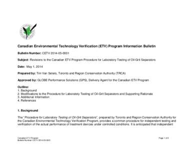 Canadian Environmental Technology Verification (ETV) Program Information Bulletin Bulletin Number: CETV[removed]Subject: Revisions to the Canadian ETV Program Procedure for Laboratory Testing of Oil-Grit Separators 