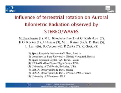 Influence of terrestrial rotation on Auroral Kilometric Radiation observed by STEREO/WAVES M. Panchenko (1), M.L. Khodachenko (1), A.G. Kislyakov (2), H.O. Rucker (1), J. Hanasz (3), M. L. Kaiser (4), S. D. Bale (5), L. 