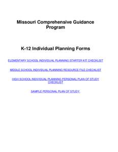 Missouri Comprehensive Guidance Program K-12 Individual Planning Forms ELEMENTARY SCHOOL INDIVIDUAL PLANNING STARTER KIT CHECKLIST