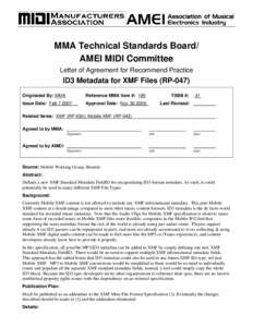 MMA Technical Standards Board/ AMEI MIDI Committee Letter of Agreement for Recommend Practice ID3 Metadata for XMF Files (RP-047) Originated By: MMA