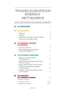 TRANS-EUROPEAN ENERGY NETWORKS POLICY AND ACTIONS OF THE EUROPEAN COMMUNITY  ■