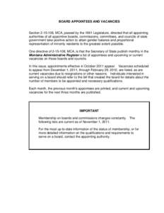 BOARD APPOINTEES AND VACANCIES  Section[removed], MCA, passed by the 1991 Legislature, directed that all appointing authorities of all appointive boards, commissions, committees, and councils of state government take pos