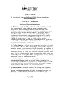 RIGHTS IN CRISIS An expert meeting on promoting human rights in financial regulation and macroeconomic policies New York, 24 – 25 April 2013 Short Bios of Moderators and Panellists  Mr. Bat-Erdene Ayush – Chief, R