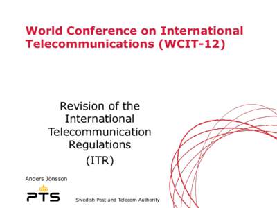 World Conference on International Telecommunications (WCIT-12) Revision of the International Telecommunication