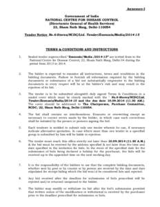 Annexure-I Government of India NATIONAL CENTRE FOR DISEASE CONTROL (Directorate General of Health Services) 22, Sham Nath Marg, Delhi[removed]Tender Notice No.6-Stores/NCDC/Ltd. Tender/Zoonosis/Media[removed]