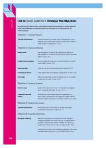 H E A LT H  Link to South Australia’s Strategic Plan Objectives Strengthening the capacity of the health system’s essential infrastructure to achieve improved health and wellbeing for all South Australians will contr