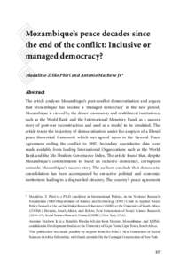 Mozambique’s peace decades since the end of the conflict: Inclusive or managed democracy? Madalitso Zililo Phiri and Antonio Macheve Jr*  Abstract