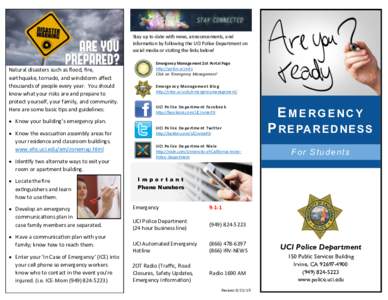 Stay up to date with news, announcements, and information by following the UCI Police Department on social media or visiting the links below! Natural disasters such as flood, fire, earthquake, tornado, and windstorm affe