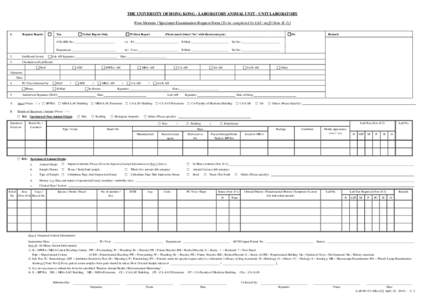 THE UNIVERSITY OF HONG KONG - LABORATORY ANIMAL UNIT - UNIT LABORATORY Post-Mortem / Specimen Examination Request Form [To be completed by LAU staff (Note IIRequest Report: