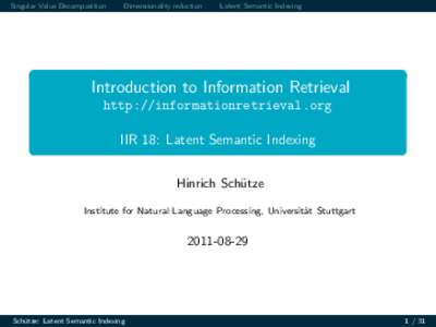 Introduction to Information Retrieval  ` `%%%`#_`__~~~false [0.5cm] IIR 18: Latent Semantic Indexing