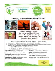 Health, Wellness & Fitness Pavilion  Eastern & Western Healing, Spirituality, Well Being, Physical Fitness, Imaging Therapy, Energy Therapy, Weight Loss, Dietary, Life